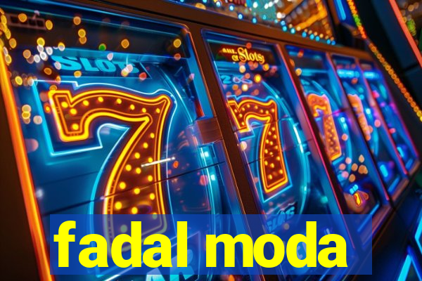 fadal moda